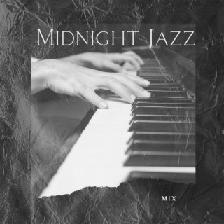 Midnight Jazz Mix: 15 Jazz Songs for Romantic Nights (Groove, Ballads, Gypsy, Smooth)