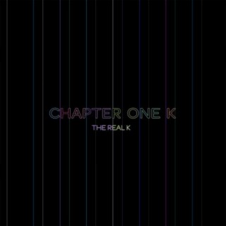 CHAPTER ONE K