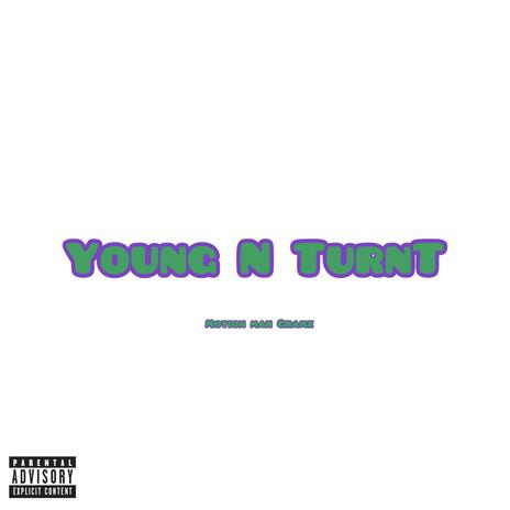 Young N TurnT | Boomplay Music