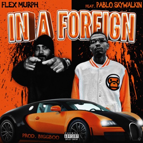 In A Foreign ft. Pablo Skywalkin | Boomplay Music