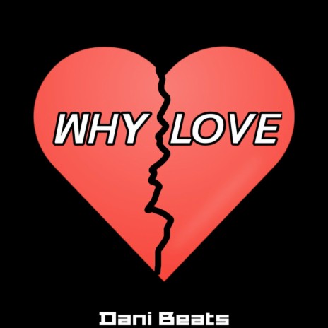 Why Love | Boomplay Music