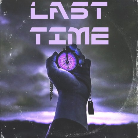 LAST TIME | Boomplay Music