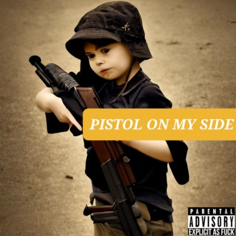 Pistol on My Side