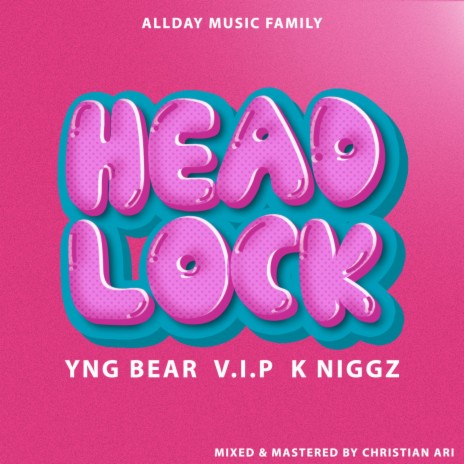 Headlock ft. V.I.P. & YNG Bear | Boomplay Music