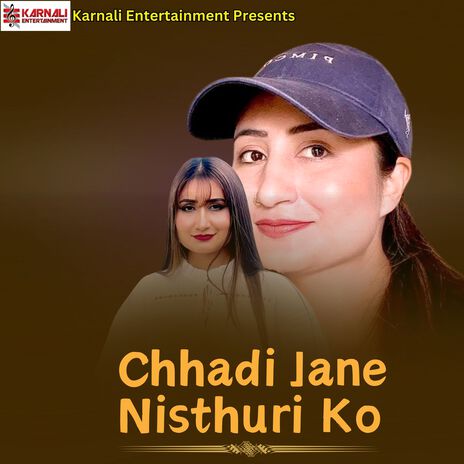 Chhadi Jane Nisthuri Ko | Boomplay Music