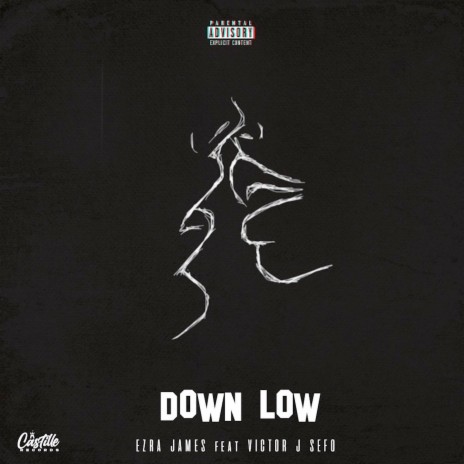 DOWN LOW ft. Victor J Sefo