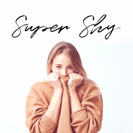 Super Shy | Boomplay Music