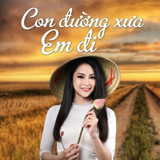 Con Đường Xưa Em Đi