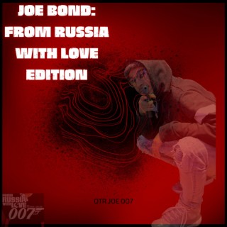 Joe Bond: From Russia Wit Love