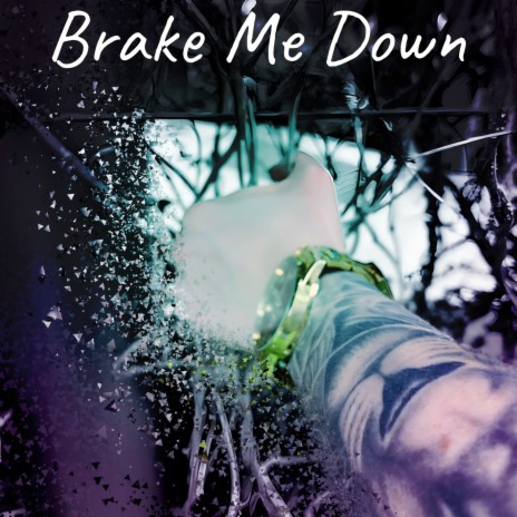 Brake Me Down