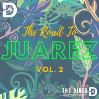 The Road To Juarez, Vol. 2