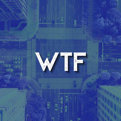 wtf | Boomplay Music