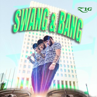 Swang & Bang