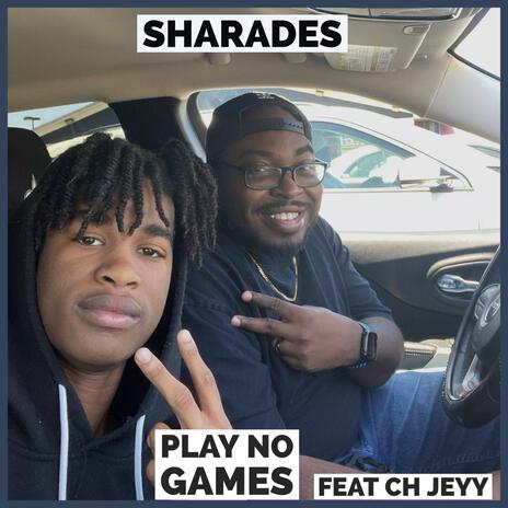 Play No Games ft. Ch Jeyy | Boomplay Music