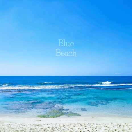 Blue Beach | Boomplay Music