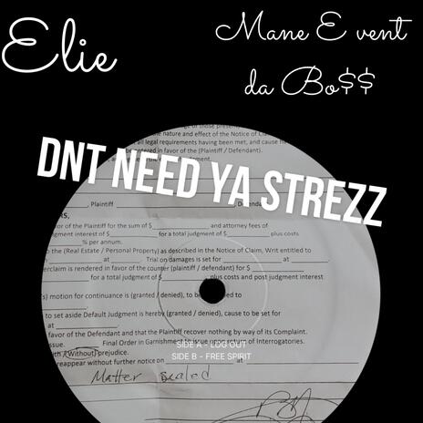 Don't Need Ya Strezz ft. Elie | Boomplay Music