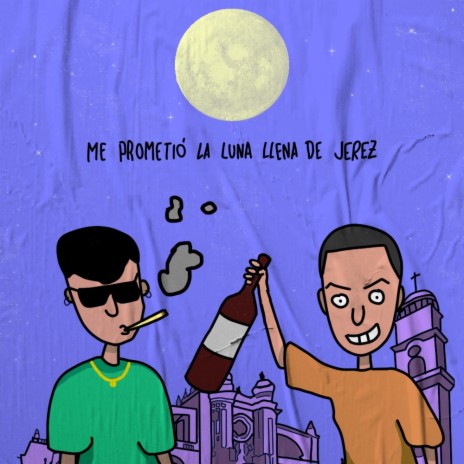 Me prometió la luna llena de Jerez :/ ft. Low B | Boomplay Music
