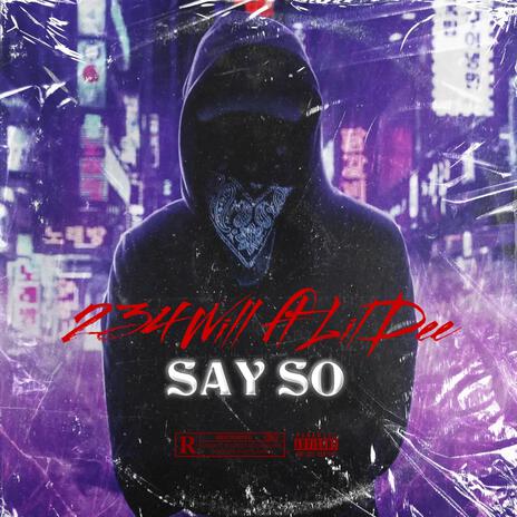 Say So ft. LilDee | Boomplay Music