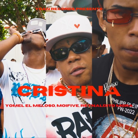 CRISTINA (Remix) ft. MoiFive & Reynaldito Mora | Boomplay Music
