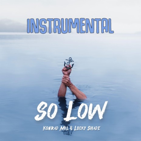 So Low (Instrumental) ft. Lucky Shade