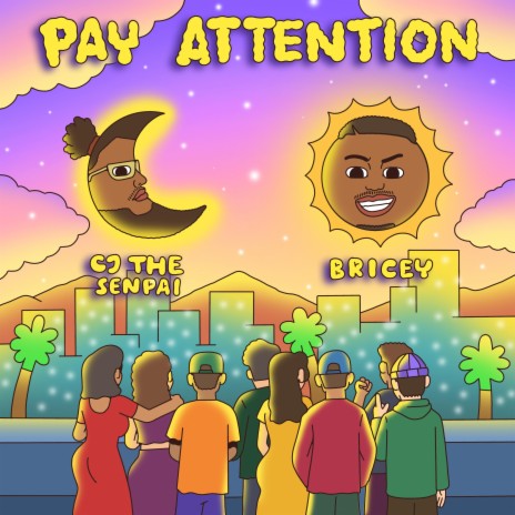 Pay Attention ft. CjTheSenpai