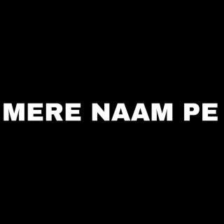 Mere Naam Pe |. Anshu Mj