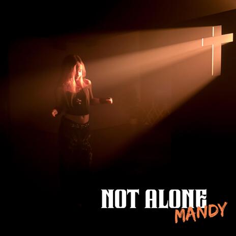 Not Alone | Boomplay Music