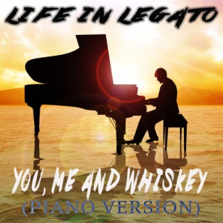 You Me and Whiskey (Piano Version)