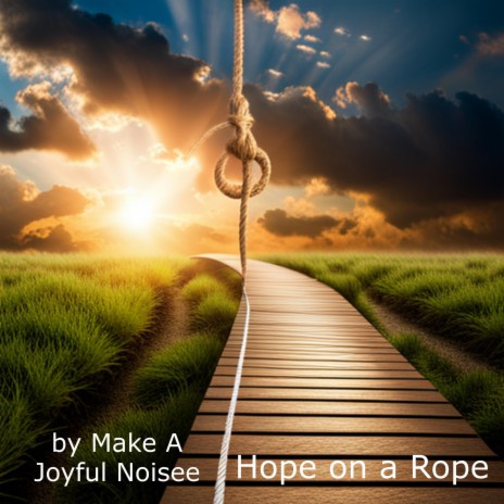 Hope on a Rope | Boomplay Music