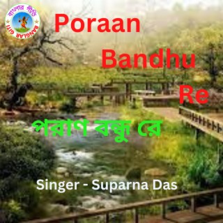 Poraan Bandhu Re