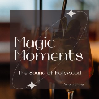 Magic Moments - The Sound of Hollywood