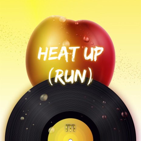 Heat up (run) | Boomplay Music