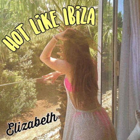 Hot Like Ibiza