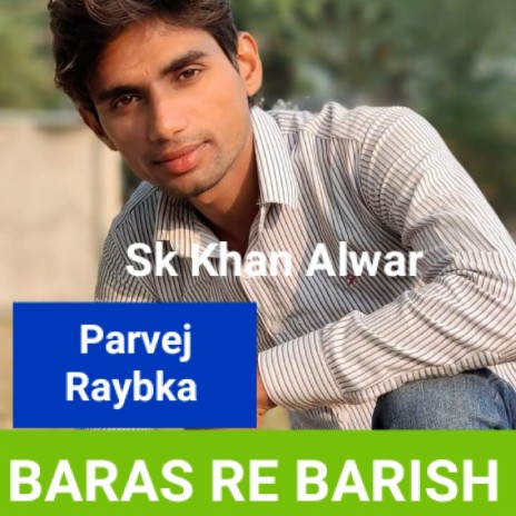 Baras Re Barish Aslam Singar | Boomplay Music