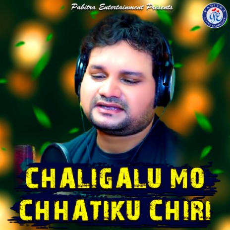 Chaligalu Mo Chhatiku Chiri | Boomplay Music