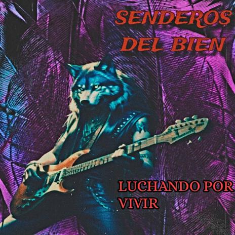 luchando por vivir (SENDEROS DEL BIEN) | Boomplay Music