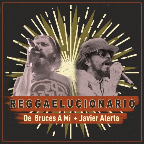 Reggaelucionario ft. Javier Alerta