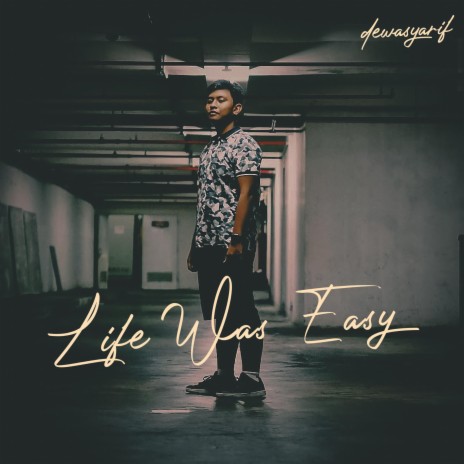 Life Was Easy | Boomplay Music