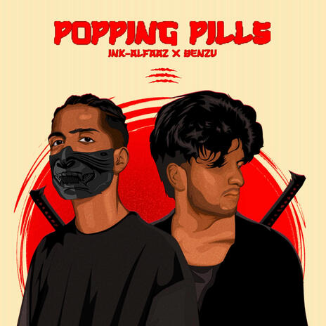 POPPING PILLS ft. Benzu Kakksh | Boomplay Music