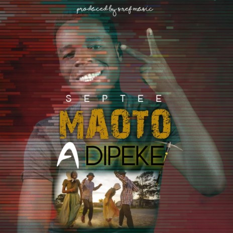 Maoto A Dipeke ft. S.Ref Music
