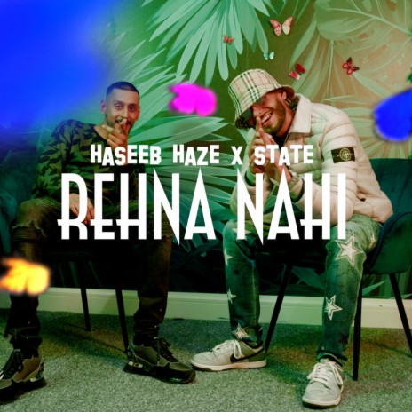 Rehna Nahi ft. State | Boomplay Music