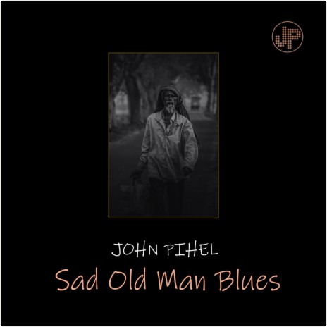 Sad Old Man Blues | Boomplay Music
