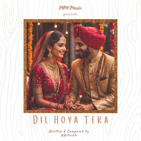 Dil Hoya Tera | Boomplay Music