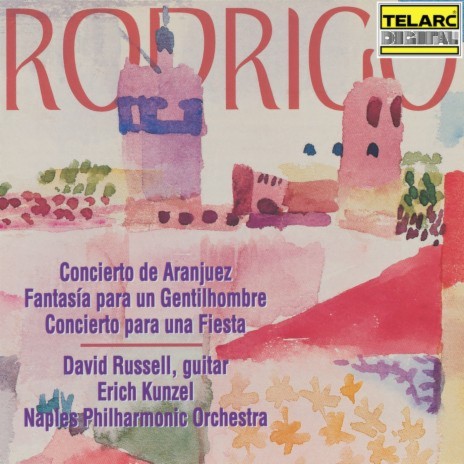 Rodrigo: Fantasía para un Gentilhombre: IV. Canario ft. Erich Kunzel & Naples Philharmonic Orchestra | Boomplay Music