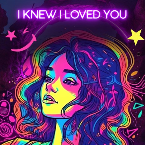 I Knew I Loved You | Boomplay Music