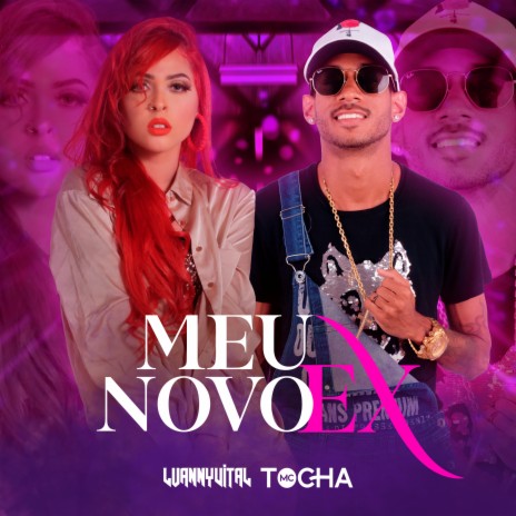 Meu Novo Ex ft. MC Tocha | Boomplay Music