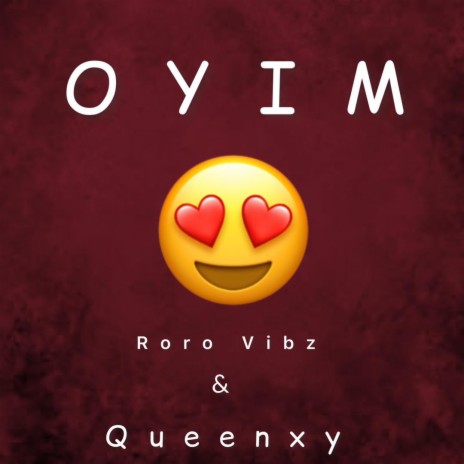 Oyim ft. Queenxy | Boomplay Music