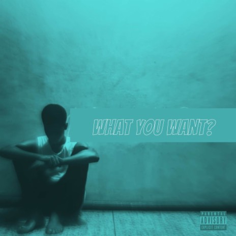 What You Want? | Boomplay Music