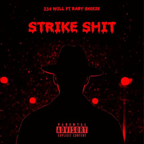 STRIKE SHIT ft. Baby Skeeze