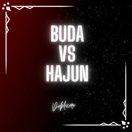 Buda vs Hajun | Boomplay Music